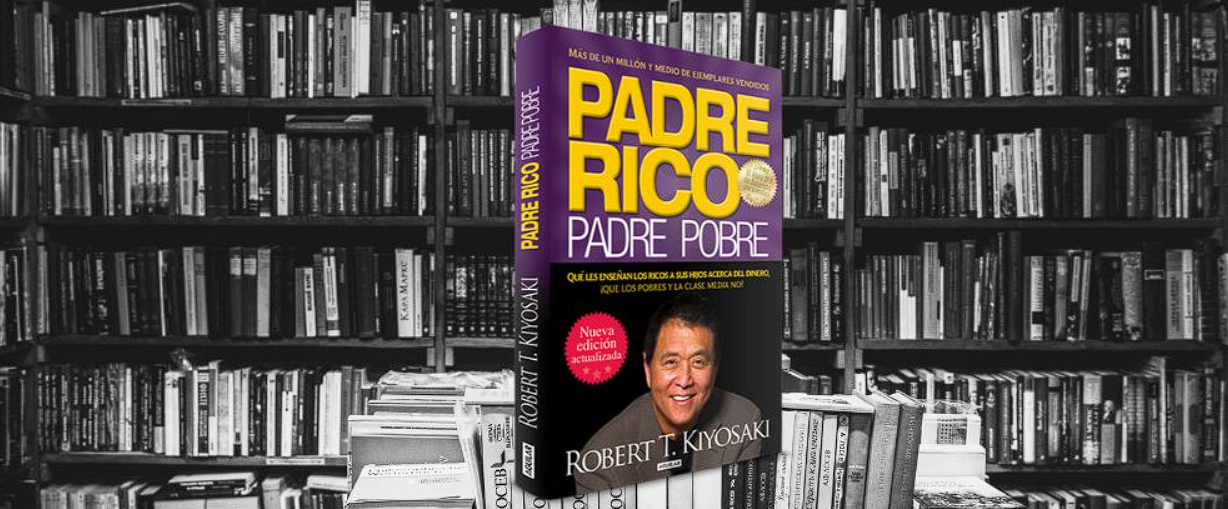 "Padre rico, padre pobre" de Robert T. Kiyosaki | VOCES HIDALGO
