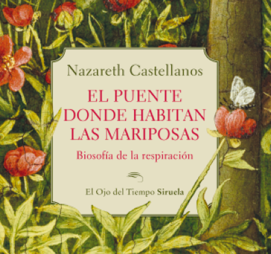 El puente donde habitan las mariposas, de Nazareth Castellanos